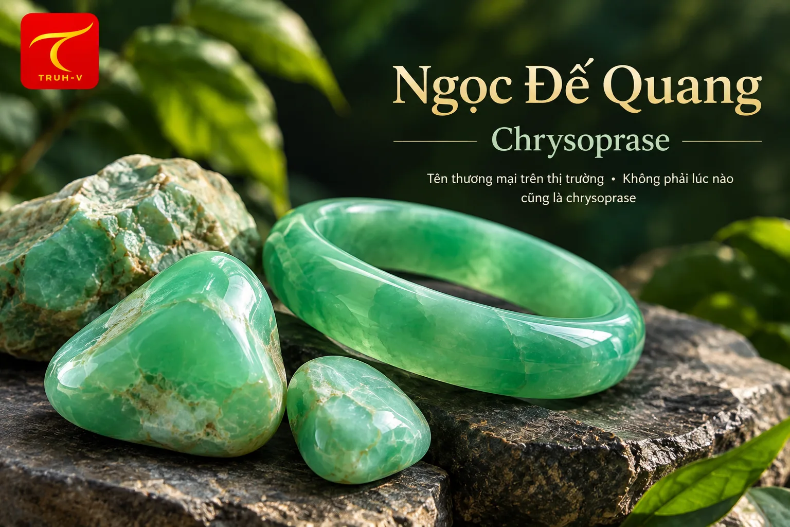 Ngọc Đế Quang là gì? Chrysoprase có phải Đế Quang không?